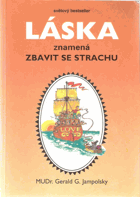 Láska znamená zbavit se strachu