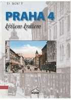 Praha - 4 křížem krážem