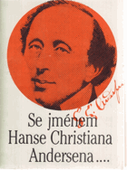 Se jménem Hanse Christiana Andersena - Sborník o laureátech Ceny H. Ch. Andersena 1956-1986