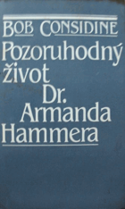 Pozoruhodný život Dr. Armanda Hammera