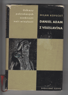 Daniel Adam z Veleslavína - Studie s ukázkami z díla Veleslavínova