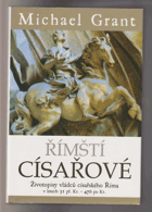 Římští císařové - životopisy vládců císařského Říma v letech 31 př. Kr. - 476 po Kr
