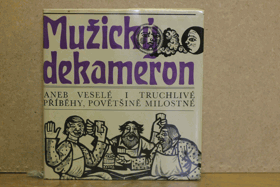 Mužický dekameron, aneb, Veselé i truchlivé příběhy, povětšině milostné, kterými si po ...