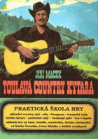 Toulavá country kytara - praktická škola hry - kapitoly o bluegrassu a trampských stylech