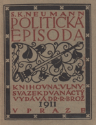 Politická episoda. Trochu vzpomínek na hnutí pokrok. a t. zv. Omladinu BEZ OBÁLKY!