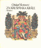 Za Krušpánka krále - na lidové látky z různých končin světa i na vlastní motivy vypravuje ...