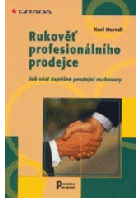 Rukověť profesionálního prodejce - jak vést úspěšné prodejní rozhovory