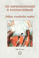 Od impresionismu k postmoderně - dějiny vizuálního umění