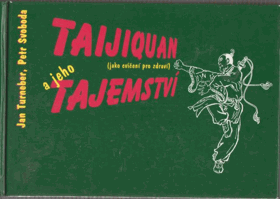 Taijiquan a jeho tajemství - jako cvičení pro zdraví