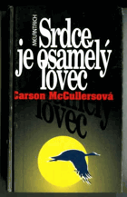 Srdce je osamělý lovec