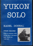 Yukon solo - příběh kánoisty - cesta od pramene velké divoké řeky k Beringově moři - za 66 ...