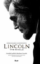 LINCOLN - tým rivalů - geniální politik Abraham Lincoln