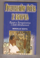 Sinuhetův útěk z Egypta - Egypt a Syropalestina v době Abrahamově