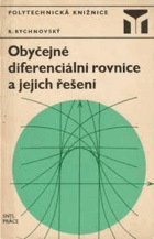 Obyčejné diferenciální rovnice a jejich řešení - Určeno absolventům prům. škol, posl. ...