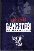 Gangsteři se nekoulují