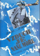 Vzduch je naše moře. Československé letectví 1918 - 1939