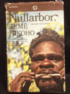 Nullarbor, země nikoho. Z australského a malajsijského deníku motoristy
