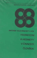 Hodnocení a hodnoty v činnosti člověka.
