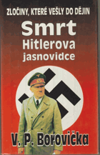 Smrt Hitlerova jasnovidce - zločiny, které vešly do dějin
