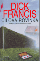 Cílová rovinka - detektivní příběh z dostihového prostředí