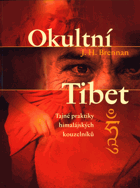 Okultní Tibet - tajné praxe himalájské magie