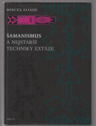 Šamanismus a nejstarší techniky extáze