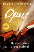 Opus - od vize k plánu a jeho naplnění