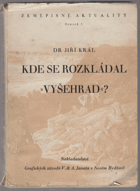 Kde se rozkládal Vyšehrad - studie historicko-anthropogeografická. I, Problém Vyšehradu a Psár