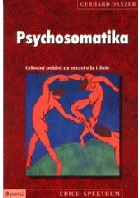 Psychosomatika Celostný pohled na zdraví těla i duše