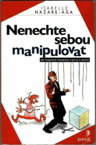 Nenechte sebou manipulovat