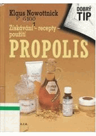 Propolis - získávání- recepty - použití