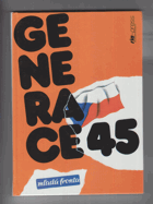Generace 45 (pamětníci Mladé fronty 1945-1950)