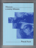 Historie a změny klimatu - od velkého třesku ke klimatickým katastrofám