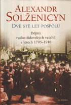 Dvě stě let pospolu I (Dějiny rusko-židovských vztahů v letech 1795-1916)