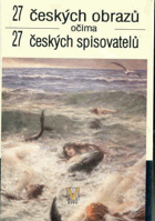 27 českých obrazů očima 27 českých spisovatelů