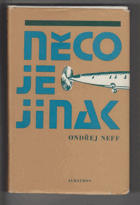 Něco je jinak (komentáře k české literární fantastice)