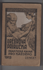 Grégrova příručka. Politicko-národohospodářský kalendář na rok 1913