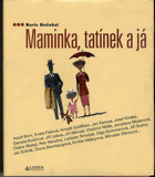 Maminka, tatínek a já VĚNOVÁNÍ AUTORA!!