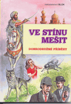 Ve stínu mešit. Dobrodružné příběhy
