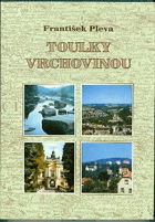 Toulky Vrchovinou Vrchovina Stručná historie měst, obcí a významných míst Vrchoviny