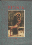 Bohuslav Reynek (1892-1971) - kat. výstavy ke 100. výročí narození, Brno... aj. 1992 - 1993