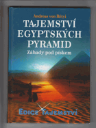 Tajemství egyptských pyramid - záhady pod pískem