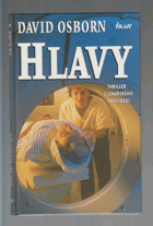 Hlavy. Thriller z lékařského prostředí