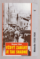 Vždyť zabíjet je tak snadné. Německo, 1933-1934