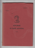 Studie z Café Lustig