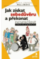 Jak získat sebedůvěru a překonat nesmělost