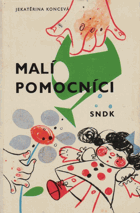 Malí pomocníci. Pro nejmenší