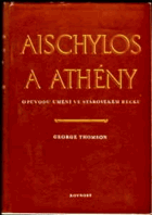 Aischylos a Athény - o původu umění ve starověkém Řecku OBÁLKA ANI PŘEBAL NEJSOU ...