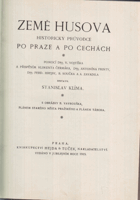 Země Husova Historický průvodce po Praze a po Čechách