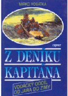 Z deníku kapitána - vodácký oddíl od jara do zimy